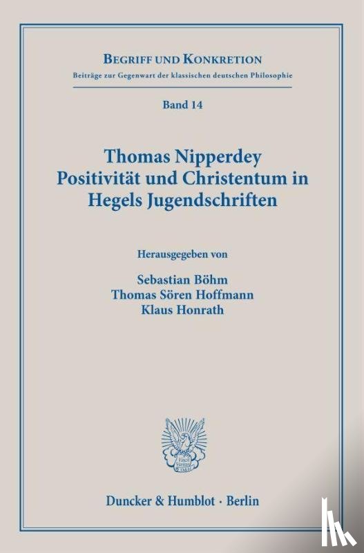  - Thomas Nipperdey. Positivität und Christentum in Hegels Jugendschriften