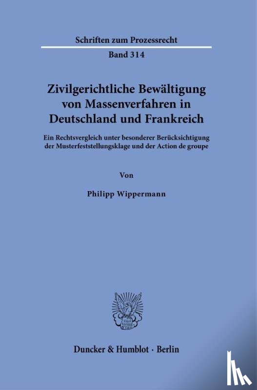 Wippermann, Philipp - Zivilgerichtliche Bewältigung von Massenverfahren in Deutschland und Frankreich