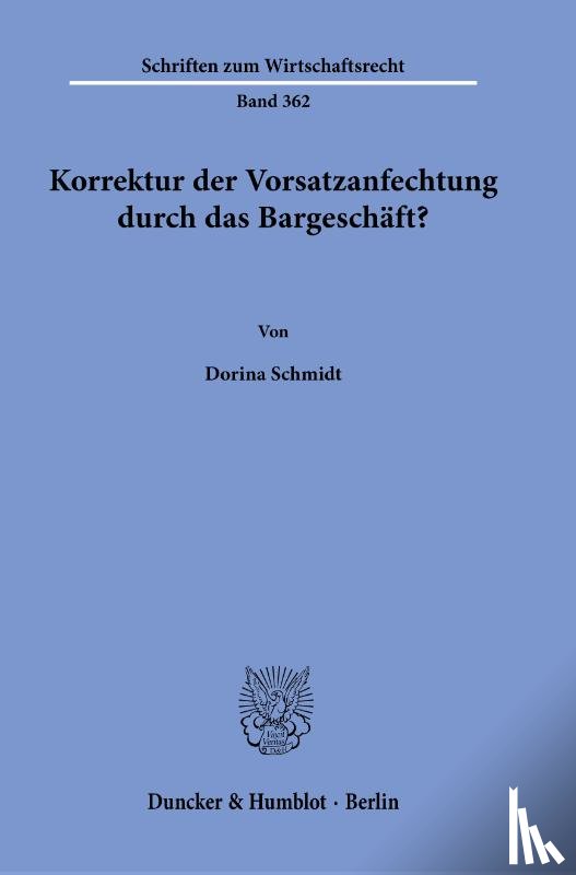 Schmidt, Dorina - Korrektur der Vorsatzanfechtung durch das Bargeschäft?