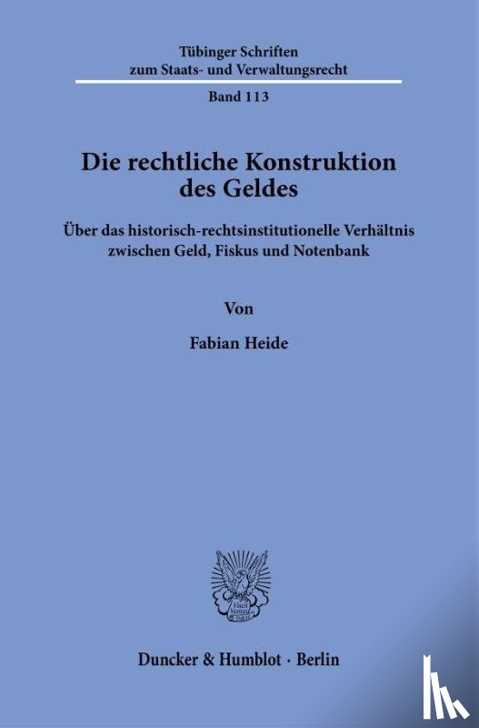 Heide, Fabian - Die rechtliche Konstruktion des Geldes