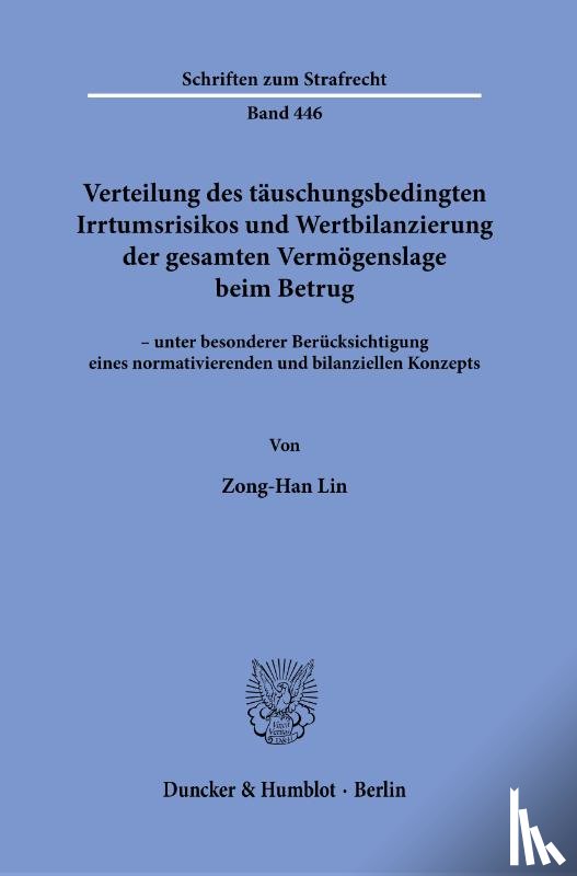 Lin, Zong-Han - Verteilung des täuschungsbedingten Irrtumsrisikos und Wertbilanzierung der gesamten Vermögenslage beim Betrug