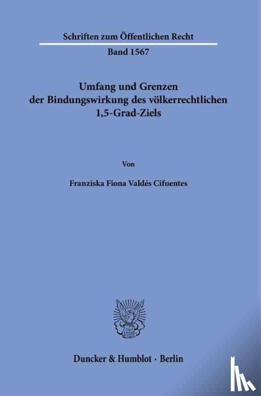 Valdés Cifuentes, Franziska Fiona - Umfang und Grenzen der Bindungswirkung des völkerrechtlichen 1,5-Grad-Ziels