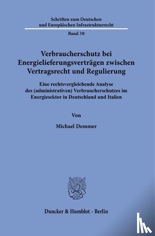 Demmer, Michael - Verbraucherschutz bei Energielieferungsverträgen zwischen Vertragsrecht und Regulierung