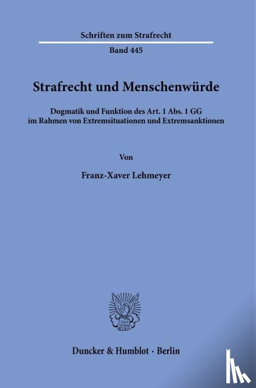 Lehmeyer, Franz-Xaver - Strafrecht und Menschenwürde
