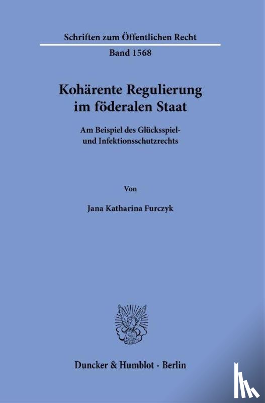 Furczyk, Jana Katharina - Kohärente Regulierung im föderalen Staat