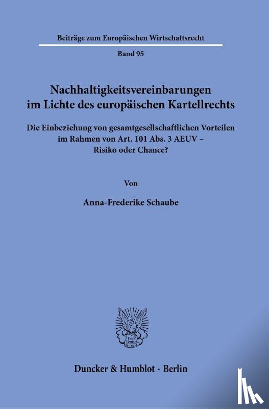 Schaube, Anna-Frederike - Nachhaltigkeitsvereinbarungen im Lichte des europäischen Kartellrechts