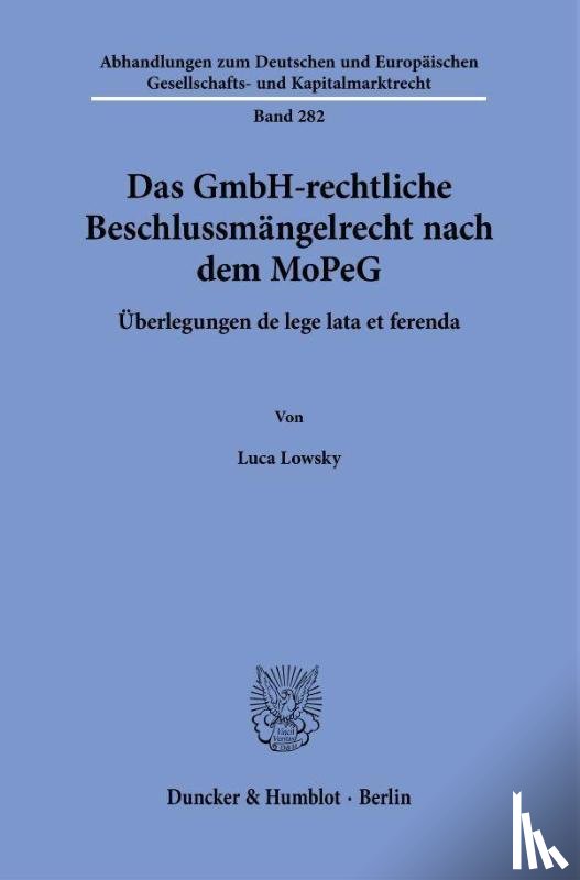 Lowsky, Luca - Das GmbH-rechtliche Beschlussmängelrecht nach dem MoPeG