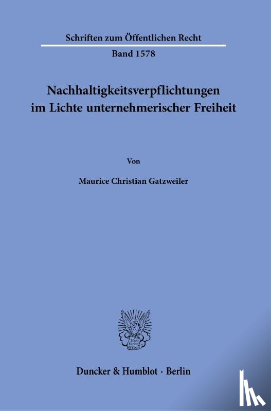 Gatzweiler, Maurice Christian - Nachhaltigkeitsverpflichtungen im Lichte unternehmerischer Freiheit