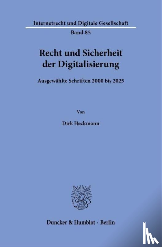 Heckmann, Dirk - Recht und Sicherheit der Digitalisierung
