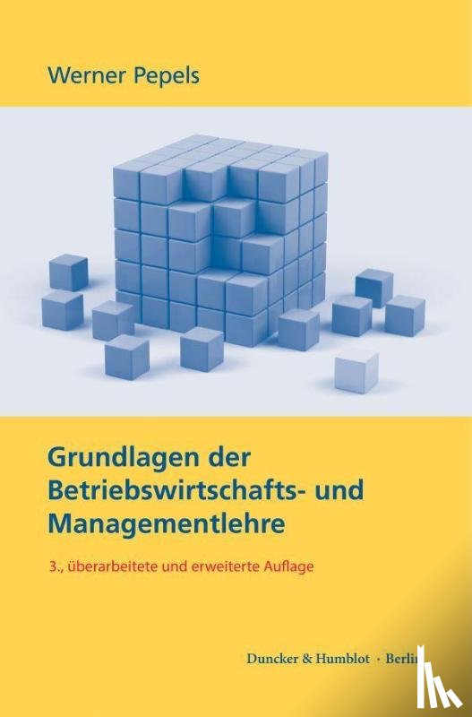 Pepels, Werner - Grundlagen der Betriebswirtschafts- und Managementlehre