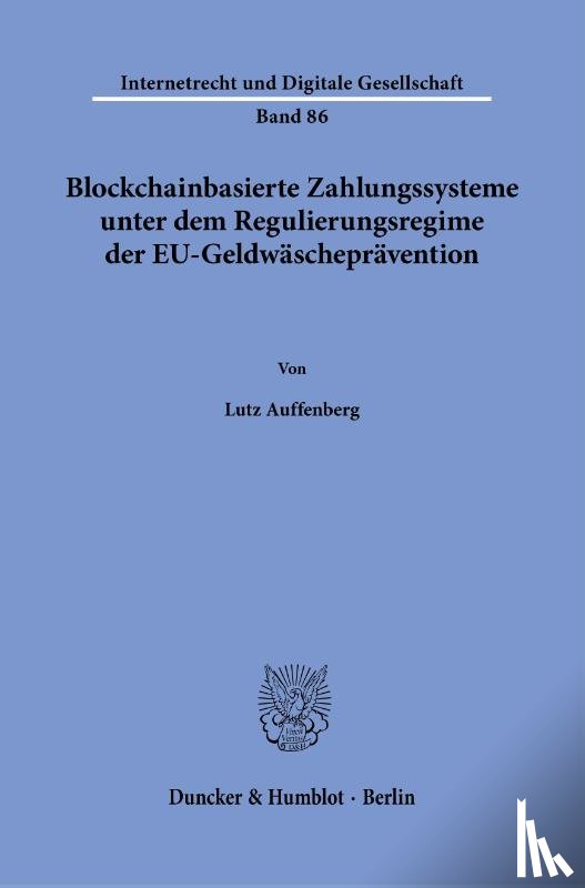Auffenberg, Lutz - Blockchain-basierte Zahlungssysteme unter dem Regulierungsregime der EU-Geldwäscheprävention