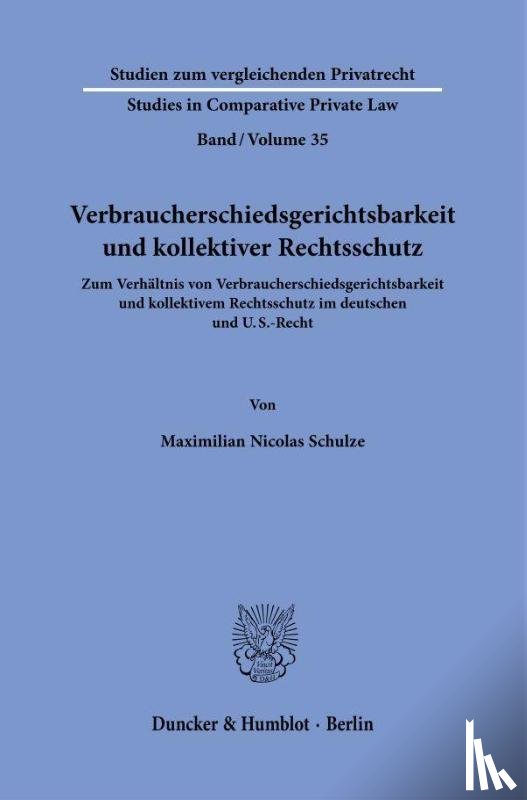 Schulze, Maximilian Nicolas - Verbraucherschiedsgerichtsbarkeit und kollektiver Rechtsschutz