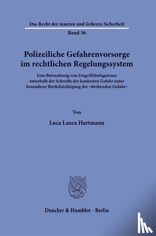Hartmann, Luca Laura - Polizeiliche Gefahrenvorsorge im rechtlichen Regelungssystem