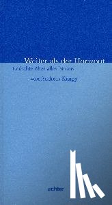 Knapp, Andreas - Weiter als der Horizont
