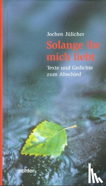 Jülicher, Jochen - Solange ihr mich liebt