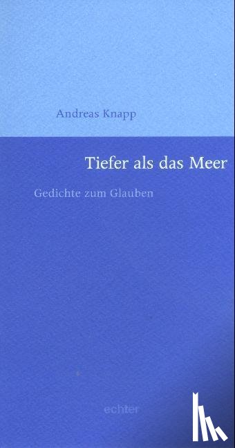 Knapp, Andreas - Tiefer als das Meer