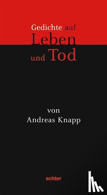 Knapp, Andreas - Gedichte auf Leben und Tod