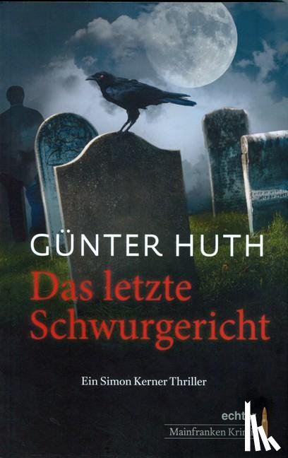Huth, Günter - Das letzte Schwurgericht