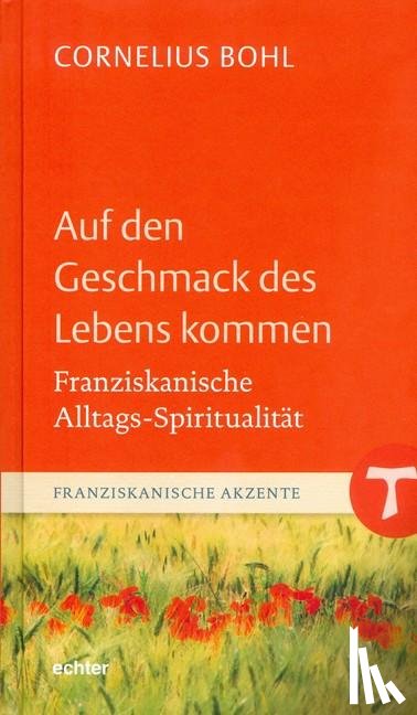 Bohl, Cornelius - Auf den Geschmack des Lebens kommen