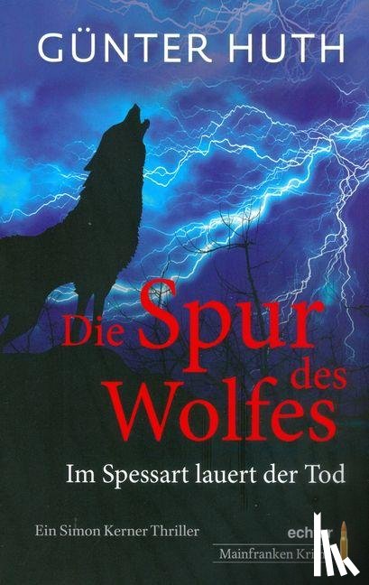 Huth, Günter - Die Spur des Wolfes