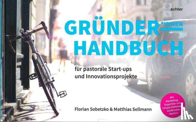 Sobetzko, Florian, Sellmann, Matthias - Gründerhandbuch für pastorale Startups und Innovationsprojekte