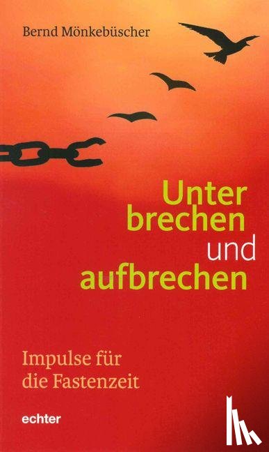 Mönkebüscher, Bernd - Unterbrechen und aufbrechen