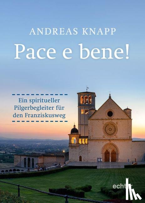 Knapp, Andreas - Pace e bene!