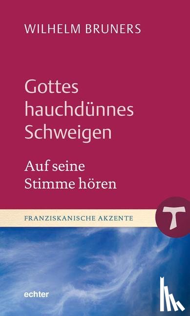 Bruners, Wilhelm - Gottes hauchdünnes Schweigen