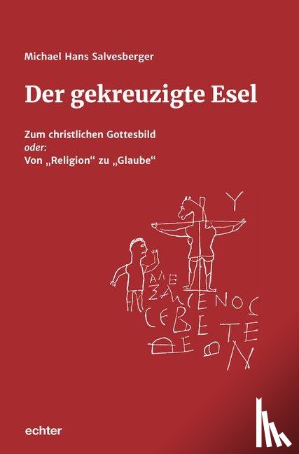 Salvesberger, Michael - Der gekreuzigte Esel