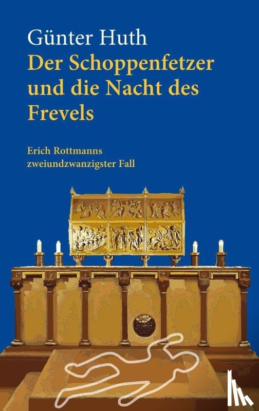Huth, Günter - Der Schoppenfetzer und die Nacht des Frevels