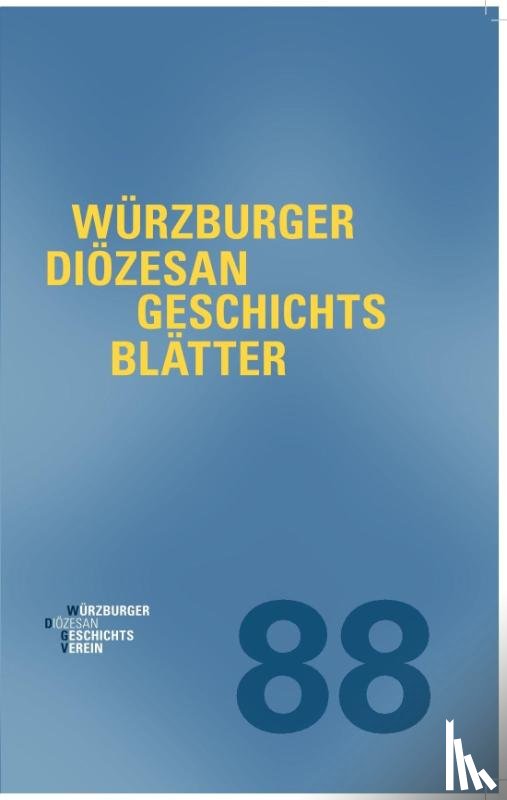 Würzburger Diözesangeschichtsverein - Würzburger Diözesangeschichtsblätter 88 (2025)