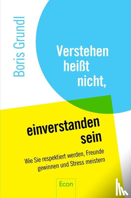 Grundl, Boris - Verstehen heißt nicht, einverstanden sein