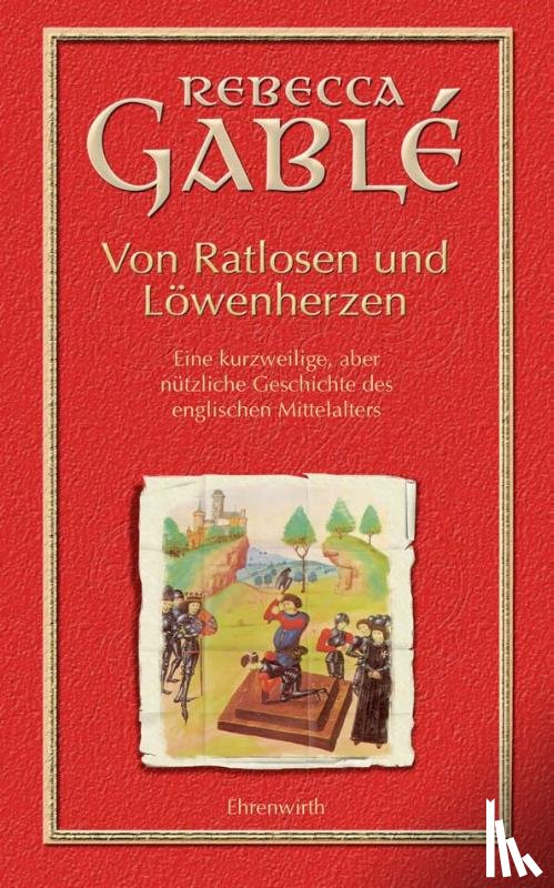 Gablé, Rebecca - Von Ratlosen und Löwenherzen