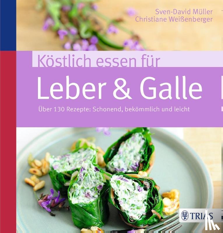 Müller, Sven-David, Weißenberger, Christiane - Köstlich essen für Leber & Galle