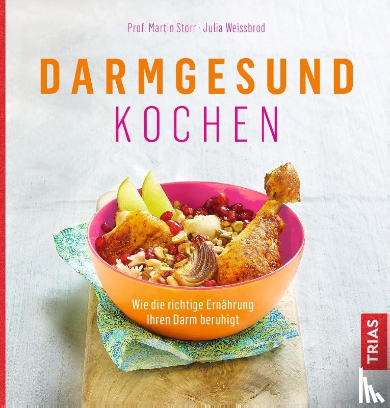 Storr, Martin, Weißbrod, Julia - Darmgesund kochen