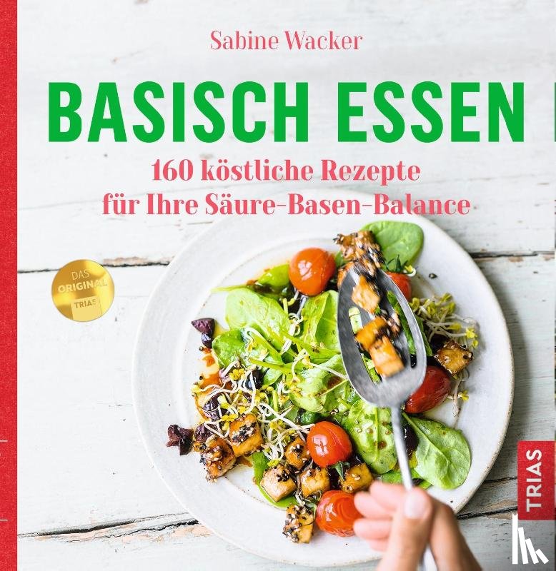 Wacker, Sabine - Basisch essen