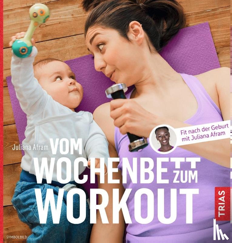 Afram, Juliana - Vom Wochenbett zum Workout