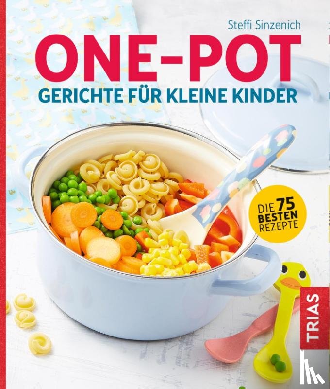 Sinzenich, Steffi - One-Pot - Gerichte für kleine Kinder