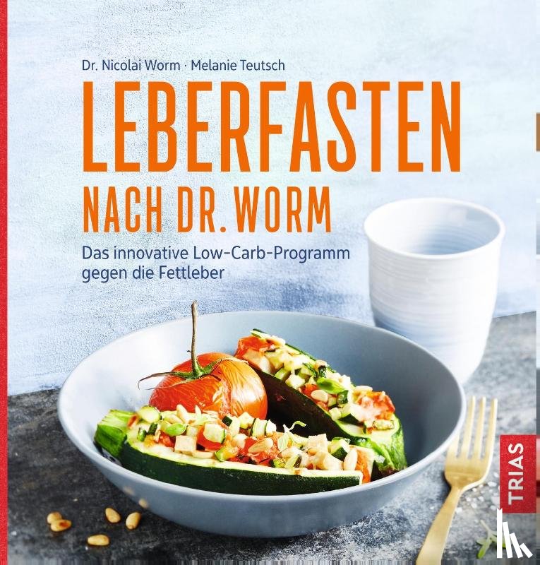 Worm, Nicolai, Teutsch, Melanie - Leberfasten nach Dr. Worm