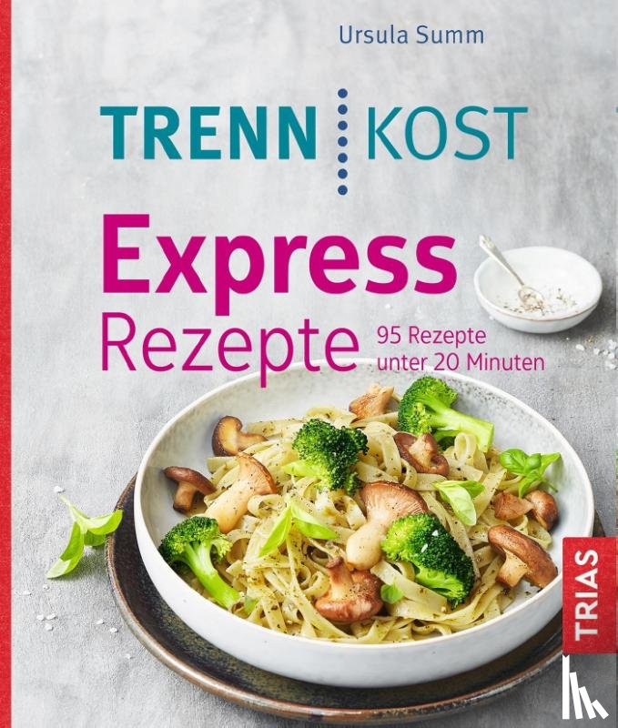 Summ, Ursula - Trennkost Express-Rezepte
