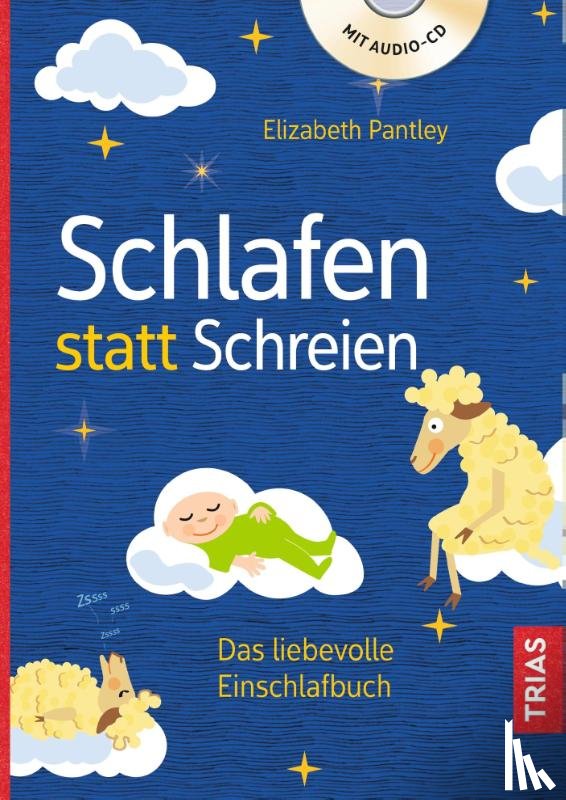 Pantley, Elizabeth - Schlafen statt Schreien