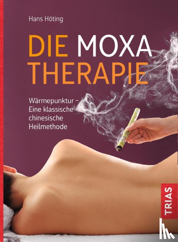 Höting, Hans - Die Moxa-Therapie