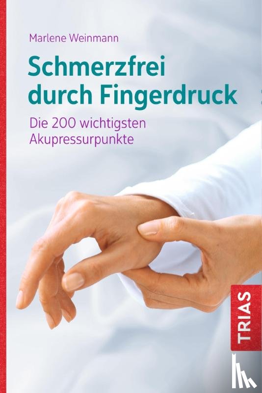 Weinmann, Marlene - Schmerzfrei durch Fingerdruck