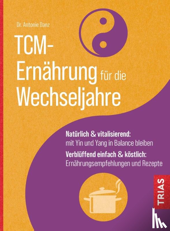 Danz, Antonie - TCM-Ernährung für die Wechseljahre