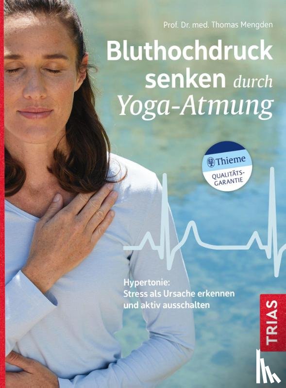 Mengden, Thomas - Bluthochdruck senken durch Yoga-Atmung