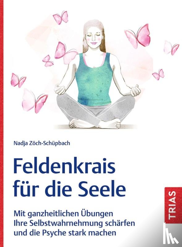 Zöch-Schüpbach, Nadja - Feldenkrais für die Seele