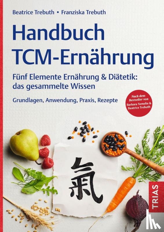Trebuth, Beatrice, Trebuth, Franziska - Handbuch TCM-Ernährung