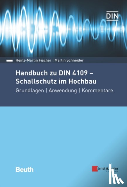 Fischer, Heinz-Martin (Berlin), Schneider, Martin (SWR - Handbuch zu DIN 4109 - Schallschutz im Hochbau