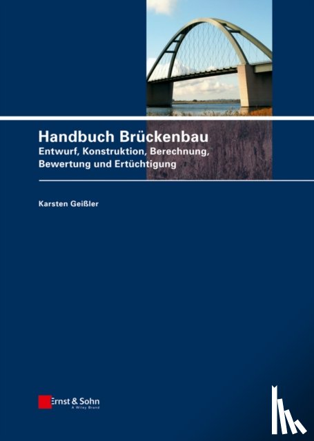 Geißler, Karsten (Dresden, Berlin) - Handbuch Bruckenbau