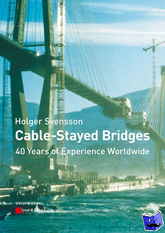 Svensson, H - Cable-Stayed Bridges - 40 Years of Experience Worldwide